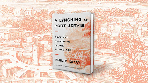 A Lynching at Port Jervis: Race and Reckoning in the Gilded Age