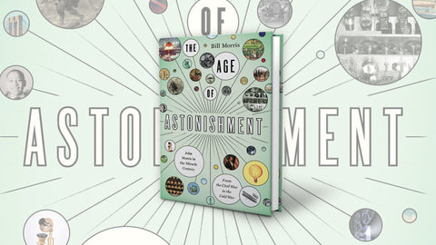 The Age of Astonishment: John Morris in the Miracle Century—from the Civil War to the Cold War
