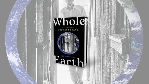 Stewart Brand’s Inventive Life, a New Biography