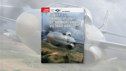 ‘F3D/EF-10 Skyknight Units of the Korean and Vietnam Wars’ Review: An Aircraft of the Cuban Missile Crisis