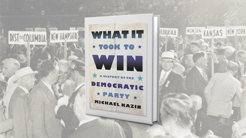 ‘What It Took to Win: A History of the Democratic Party’ Review: Learn what makes them tick