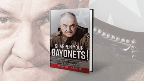Book Review: Sharpen Your Bayonets: A Biography of Lieutenant General John Wilson “Iron Mike” O’Daniel